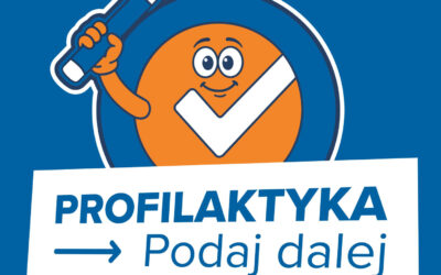 Kampania informacyjno-edukacyjna „Profilaktyka – podaj dalej”